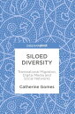 Siloed Diversity Transnational Migration, Digita