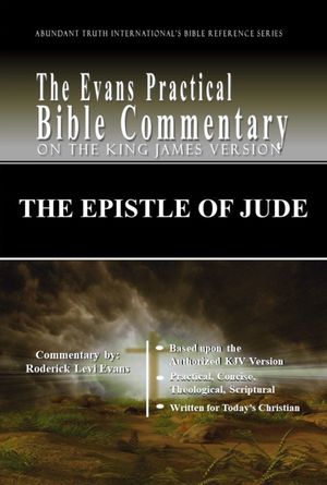 The Epistle of Jude: The Evans Practical Bible Commentary