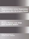 Multilateralism Versus Regionalism Trade Issues after the Uruguay Round【電子書籍】