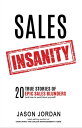 Sales Insanity【電子書籍】[ Jason Jordan ]