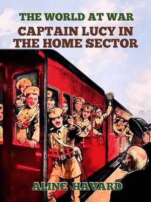 Captain Lucy In The Home Sector【電子書籍