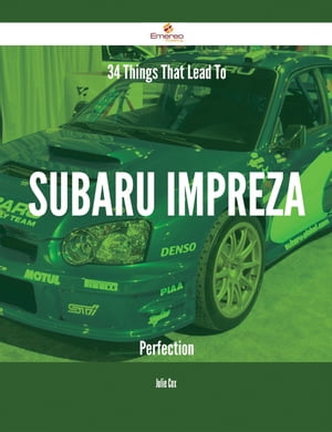 34 Things That Lead To Subaru Impreza Perfection