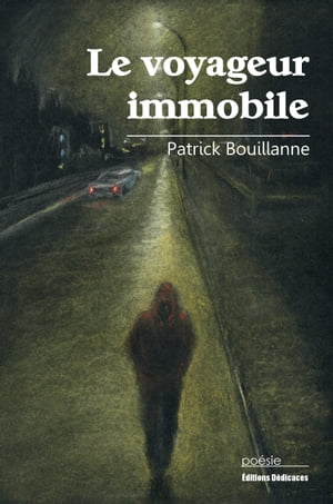 Le voyageur immobile【電子書籍】[ Patrick 