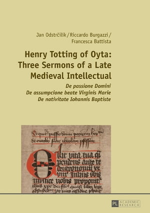 Henry Totting of Oyta: Three Sermons of a Late Medieval Intellectual