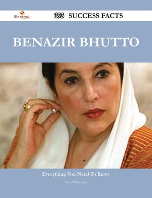 Benazir Bhutto 193 Success Facts - Everything you need to know about Benazir Bhutto