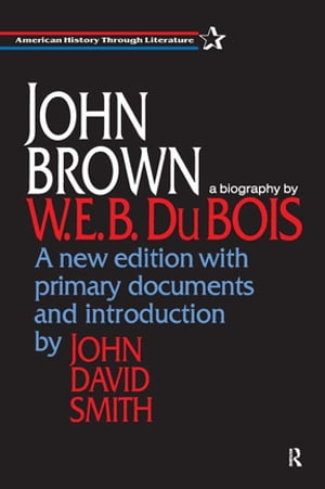 John Brown【電子書籍】[ W. E. B. DuBois ]