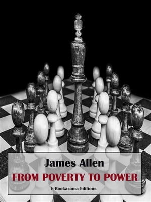 From Poverty to PowerŻҽҡ[ James Allen ]