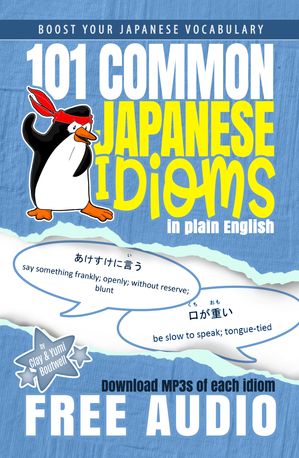 101 Common Japanese Idioms in Plain English