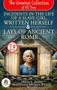 The Greatest Collection of all Time: Incidents in the Life of a Slave Girl, Writ...