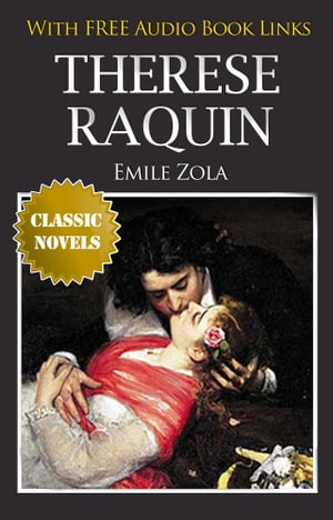 THERESE RAQUIN Classic Novels: New Illustrated [