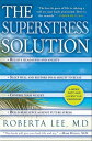 The SuperStress Solution 4-week Diet and Lifestyle Program