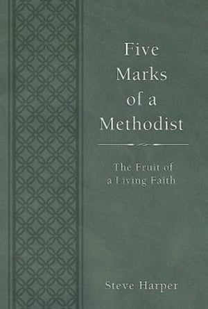Five Marks of a Methodist