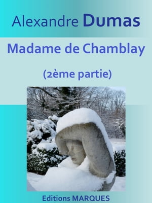 Madame de Chamblay 2?me partie