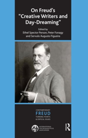 On Freud's Creative Writers and Day-dreaming【電子書籍】