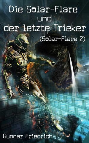 Die Solar-Flare und der letzte Trieker (Solar-Fl