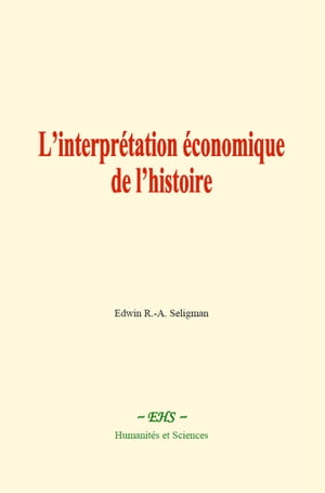 L’interprétation économique de l’histoire