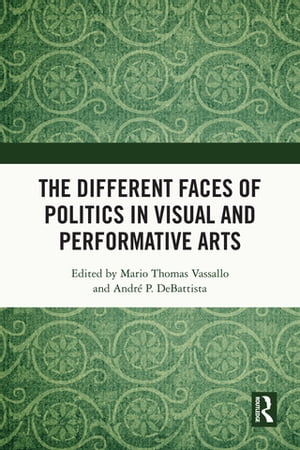 The Different Faces of Politics in the Visual and Performative Arts