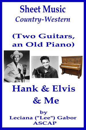 ŷKoboŻҽҥȥ㤨Sheet Music (Two Guitars, an Old Piano Hank and Elvis and MeŻҽҡ[ Lee Gabor ]פβǤʤ300ߤˤʤޤ