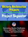 ŷKoboŻҽҥȥ㤨Historic Reclamation Projects: Project Skywater - Rainmaking, Weather Modification, History and Politics, Technology, Testing, and ImplementationŻҽҡ[ Progressive Management ]פβǤʤ211ߤˤʤޤ