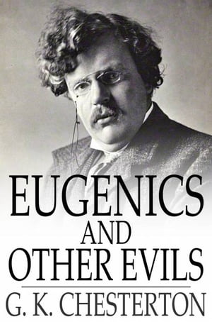 Eugenics and Other Evils