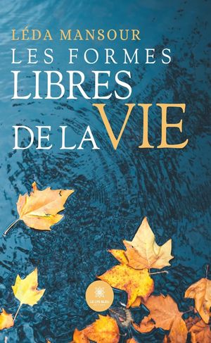 Les formes libres de la vie