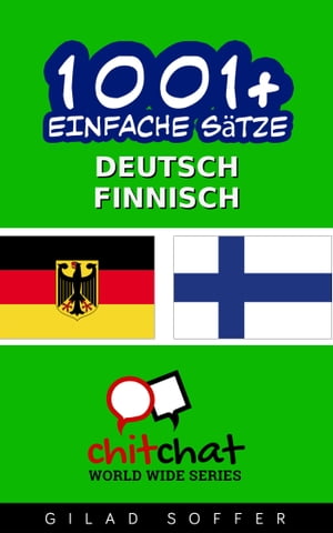 1001+ Einfache Sätze Deutsch - Finnisch