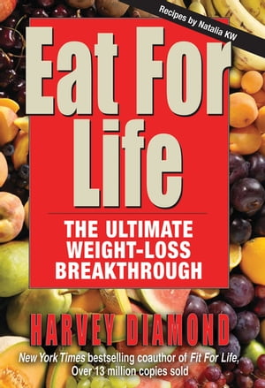 Eat for Life The Ultimate Weight-Loss Breakthrough