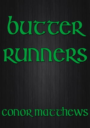 Butter Runners