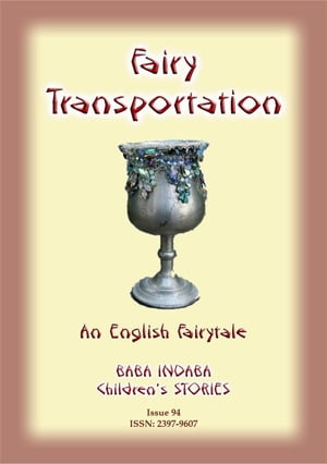 FAIRY TRANSPORTATION - An English Fairy Tale