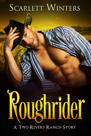 Roughrider: A Two Rivers Ranch Story