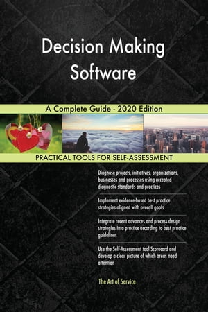 Decision Making Software A Complete Guide - 2020 Edition【電子書籍】 Gerardus Blokdyk