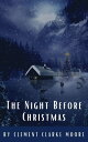 The Night Before Christmas (Illustrated)【電子書籍】[ Clement C. Moore ]