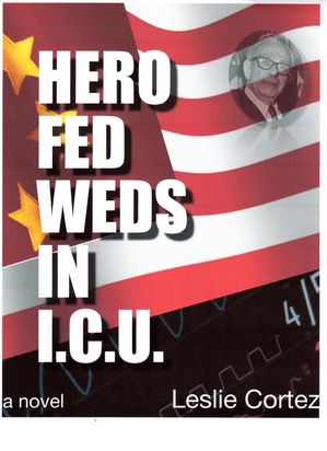 Hero Fed Weds in ICU【電子書籍】[ Leslie Cortez ]