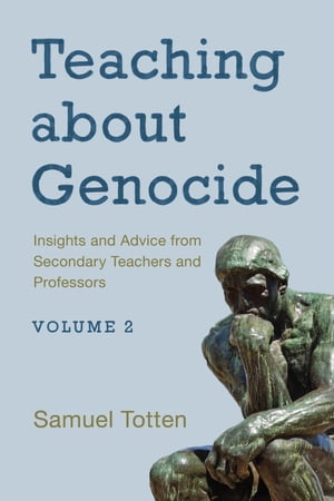 Teaching about Genocide Insights and Advice from Secondary Teachers and ProfessorsŻҽҡ