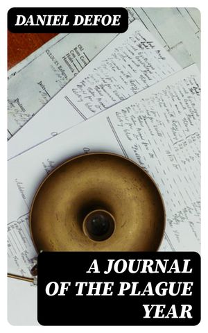 A Journal of the Plague Year