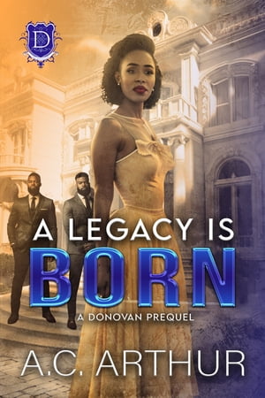 A Legacy Is Born (A Donovans Prequel)【電子