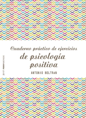 Cuaderno pr?ctico de ejercicios de psicolog?a positiva