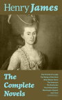 The Complete Novels: The Portrait of a Lady + The Wings of the Dove + What Maisie Knew + The American + The Bostonian + The Ambassadors + Washington Square and more (Unabridged)【電子書籍】[ Henry James ]