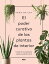 El poder curativo de las plantas de interior Cuida de tus plantas y ellas cuidar?n de tiŻҽҡ[ Fran Bailey ]