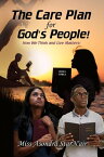 The Care Plan for God's People! How we think and live matters!【電子書籍】[ Miss Asondra StarN'air ]