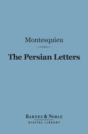 The Persian Letters (Barnes & Noble Digital Library)