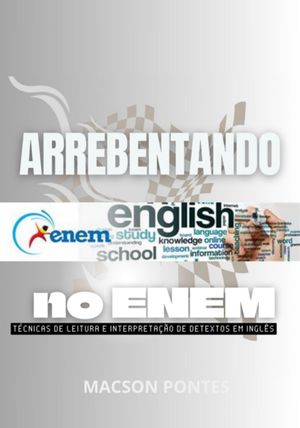 Arrebentando No Enem; T?cnicas De Leitura E Interpreta??o De Textos Em Ingl?s