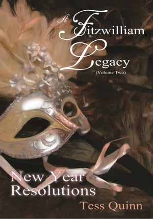 A Fitzwilliam Legacy (Volume II): New Year Resolutions