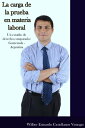 ŷKoboŻҽҥȥ㤨La carga de la prueba en materia laboral. Un estudio de derecho comparado: Guatemala - Argentina.Żҽҡ[ Wilber Estuardo Castellanos Venegas ]פβǤʤ113ߤˤʤޤ