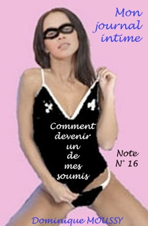 Comment devenir un de mes soumis Note N° 16【