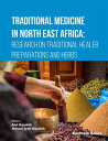 Traditional Medicine in North East Africa: Research on Traditional Healer Prepar...