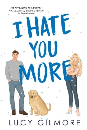 I Hate You MoreŻҽҡ[ Lucy Gilmore ]