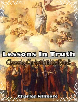 Lessons in Truth: Classic Christianity Book