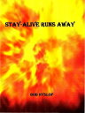 Stay-Alive Runs Away【電子書籍】[ Bob Hyslop ]