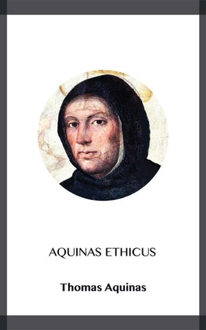 ŷKoboŻҽҥȥ㤨Aquinas EthicusŻҽҡ[ Thomas Aquinas ]פβǤʤ146ߤˤʤޤ